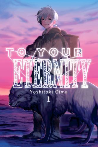 To Your Eternity, Vol. 1