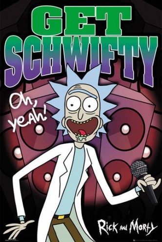 Rick & Morty - Poster Schwifty