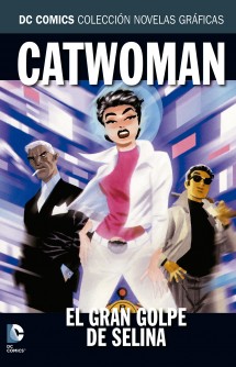 Colección Novelas Gráficas nº 32 - Catwoman: El Gran Golpe de Selina