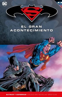 Colección Novelas Gráficas número 18: Batman/Superman:El gran acontecimiento
